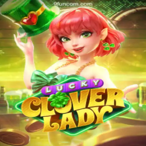 Discover the World of LuckyCloverLady: A New Gaming Sensation in Brazil